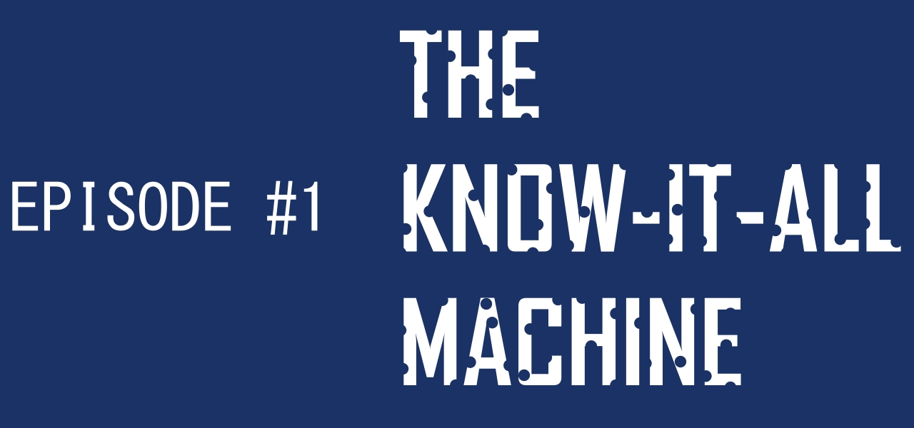 The Know-It-All Machine